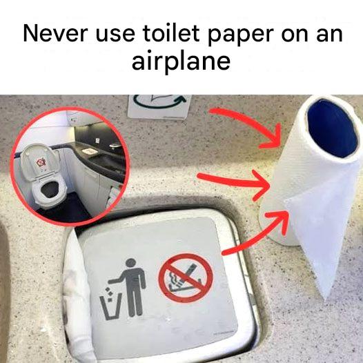 Never Use Toilet Paper on Airplane