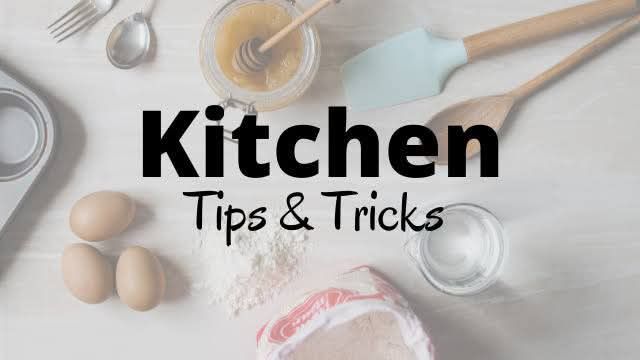 Kitchen Tips And Hacks